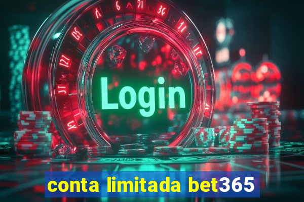 conta limitada bet365