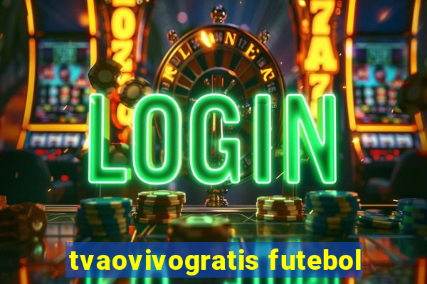 tvaovivogratis futebol