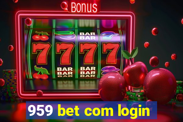 959 bet com login