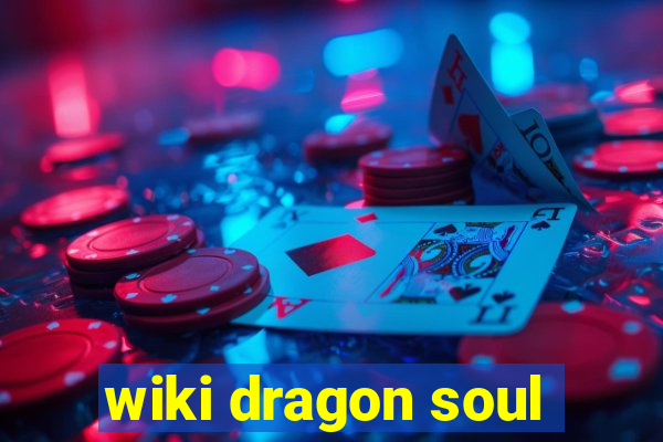 wiki dragon soul