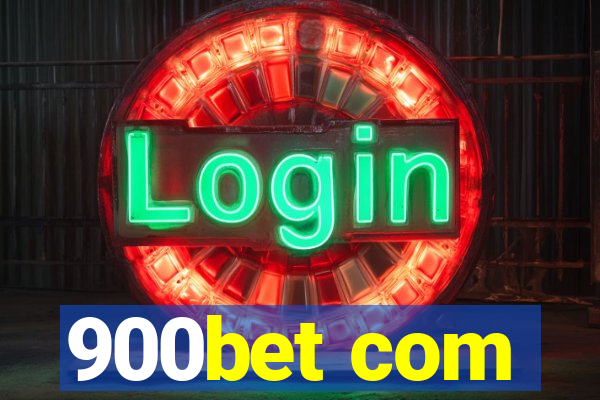 900bet com