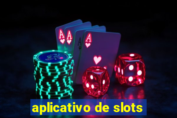 aplicativo de slots