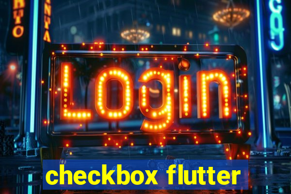 checkbox flutter