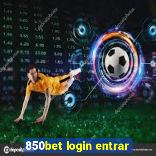 850bet login entrar