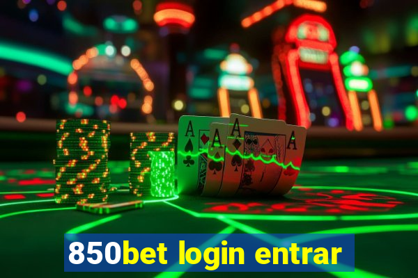 850bet login entrar