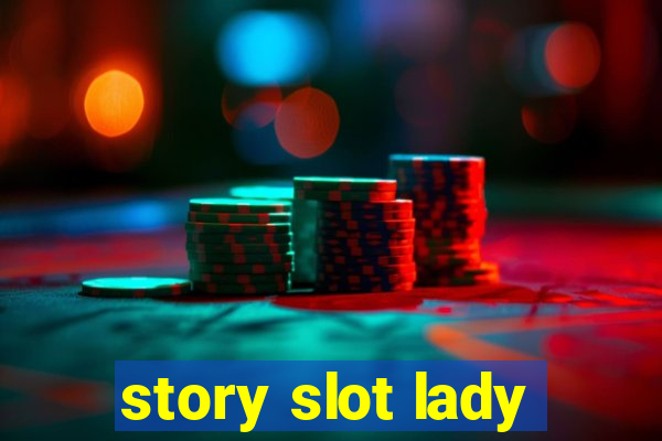 story slot lady