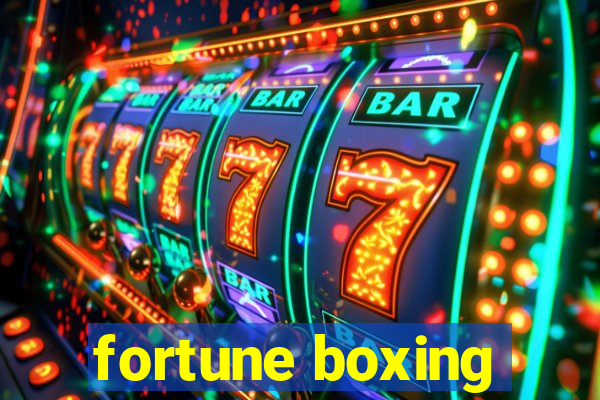 fortune boxing