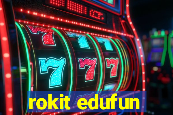 rokit edufun