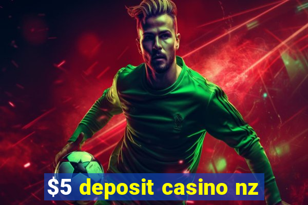 $5 deposit casino nz