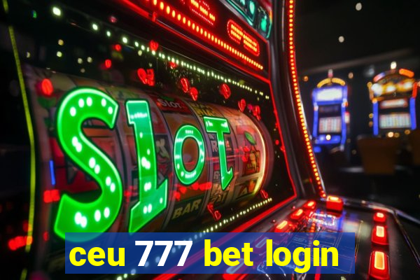 ceu 777 bet login