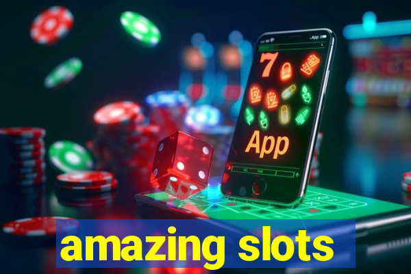 amazing slots