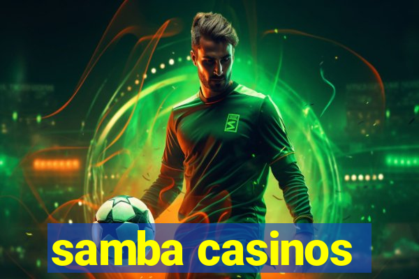 samba casinos