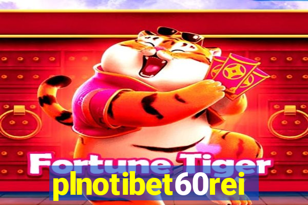 plnotibet60rei