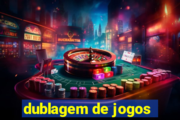 dublagem de jogos