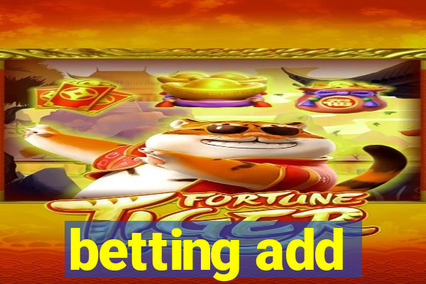 betting add