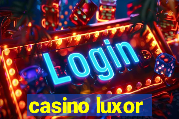 casino luxor