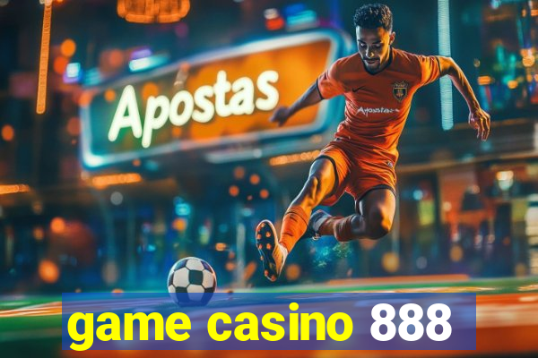 game casino 888