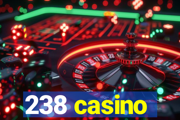 238 casino