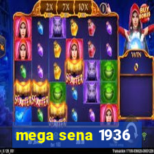 mega sena 1936