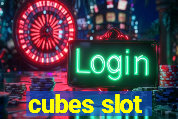 cubes slot