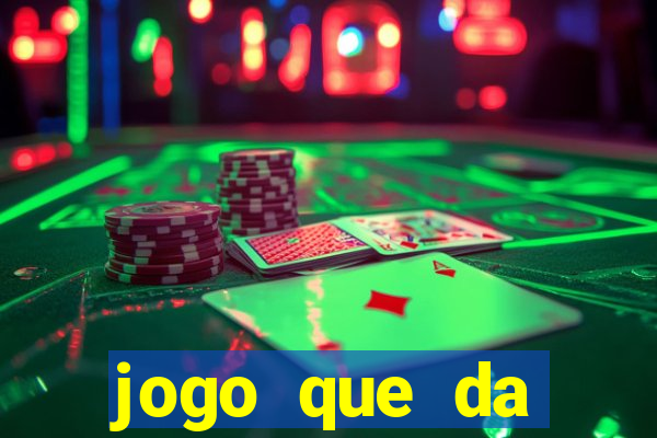 jogo que da dinheiro de verdade