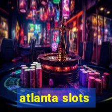 atlanta slots