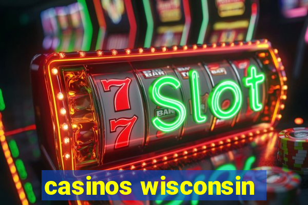 casinos wisconsin