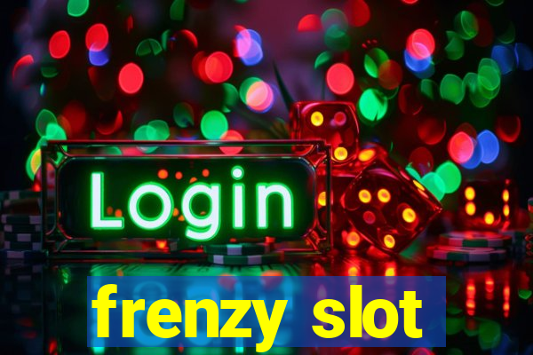 frenzy slot