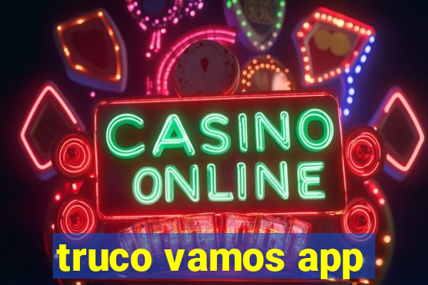 truco vamos app