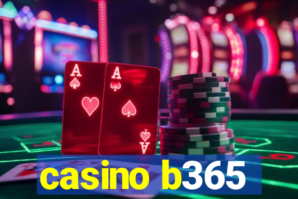 casino b365