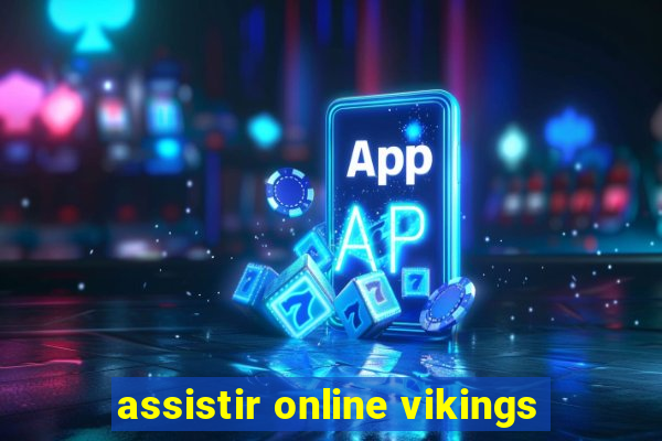 assistir online vikings