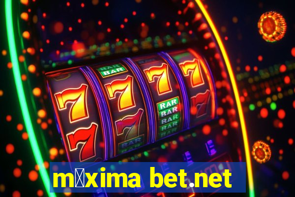 m谩xima bet.net