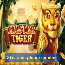 21 casino phone number