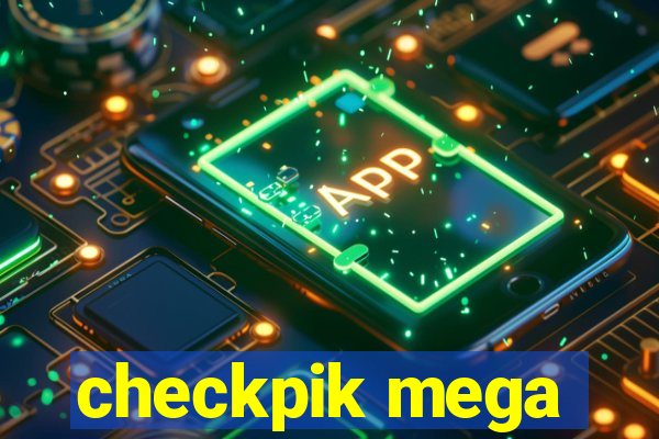 checkpik mega