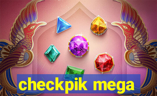 checkpik mega