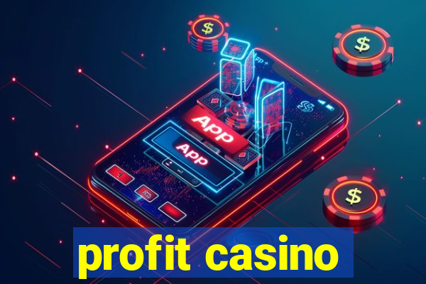 profit casino