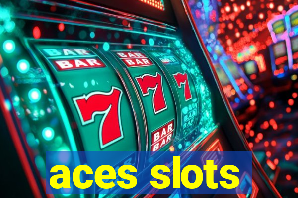 aces slots