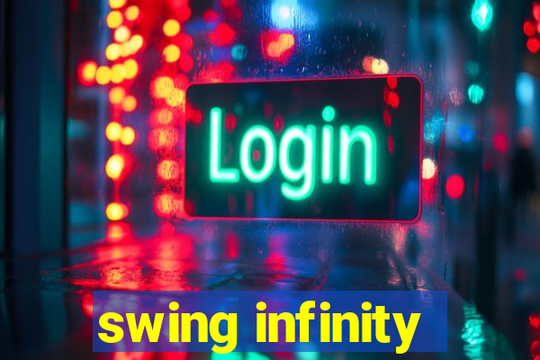 swing infinity