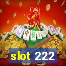 slot 222