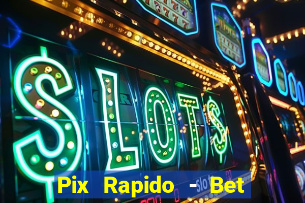 Pix Rapido - Bet Sport 365