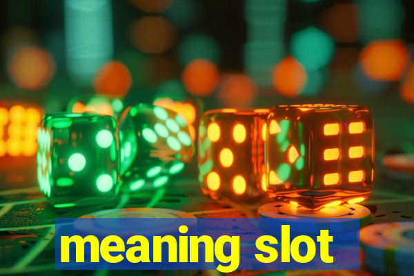 meaning slot