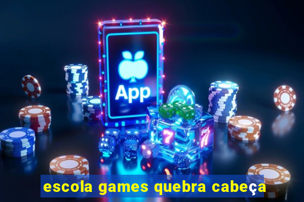 escola games quebra cabeça