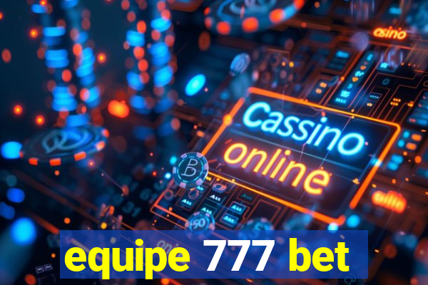 equipe 777 bet