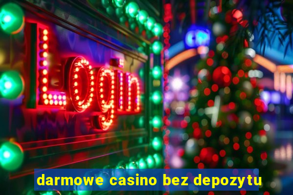 darmowe casino bez depozytu