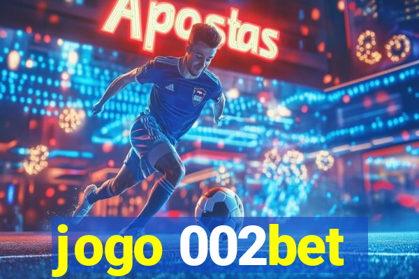 jogo 002bet