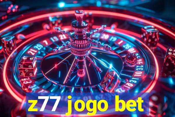 z77 jogo bet