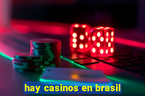 hay casinos en brasil