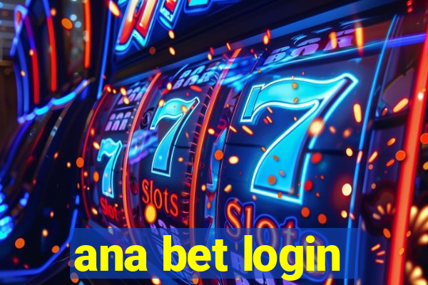 ana bet login