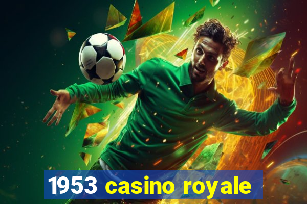 1953 casino royale