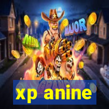 xp anine